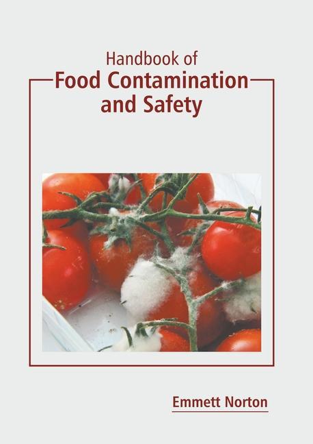 Carte Handbook of Food Contamination and Safety 