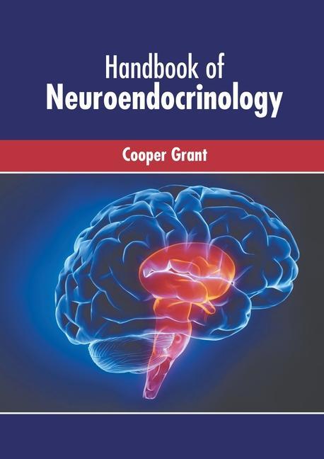 Könyv Handbook of Neuroendocrinology 