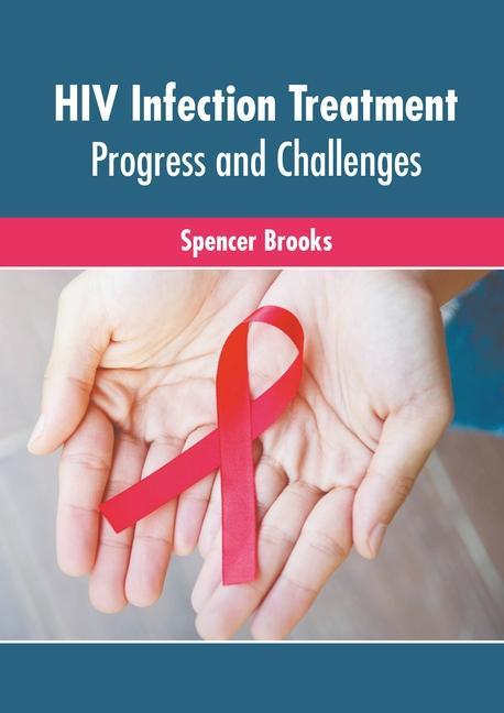 Carte HIV Infection Treatment: Progress and Challenges 