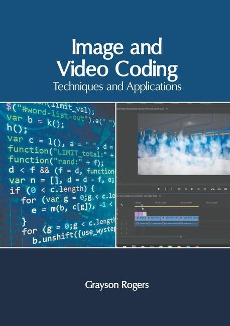Knjiga Image and Video Coding: Techniques and Applications Grayson Rogers