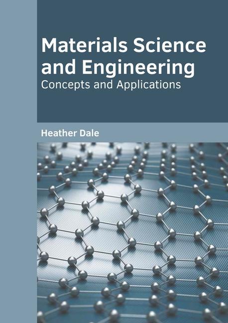 Knjiga Materials Science and Engineering: Concepts and Applications 