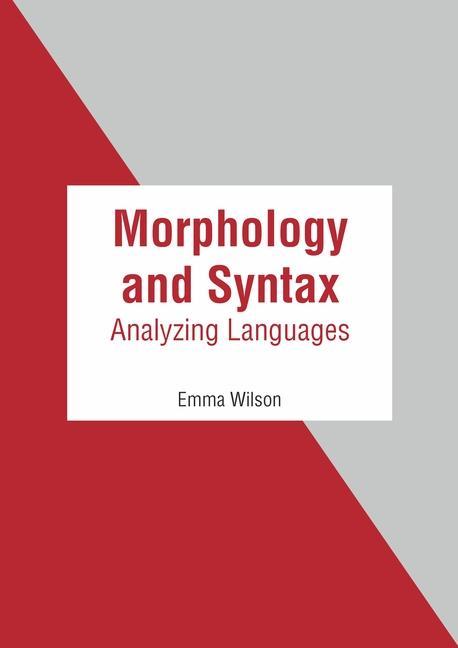 Könyv Morphology and Syntax: Analyzing Languages 