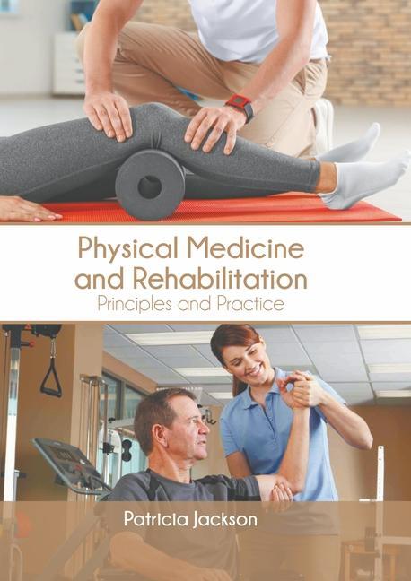 Könyv Physical Medicine and Rehabilitation: Principles and Practice 