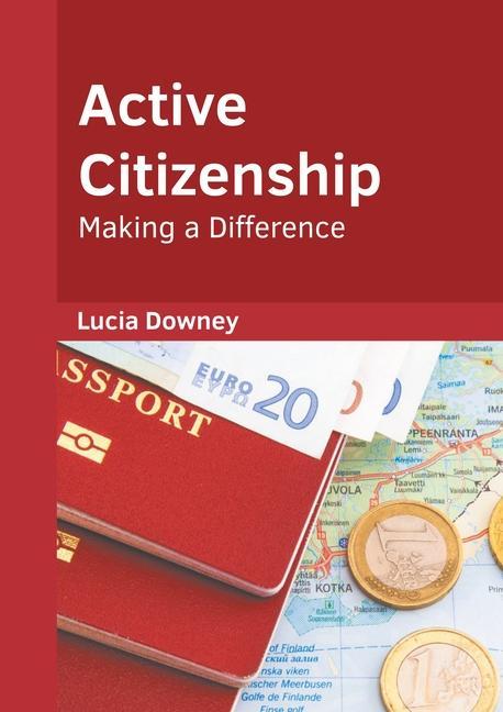 Knjiga Active Citizenship: Making a Difference Lucia Downey