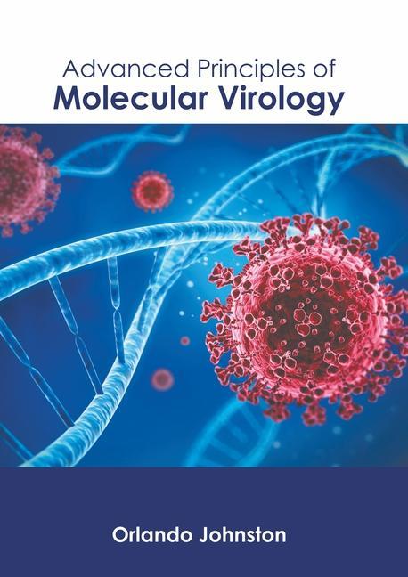 Book Advanced Principles of Molecular Virology 