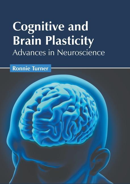 Carte Cognitive and Brain Plasticity: Advances in Neuroscience 