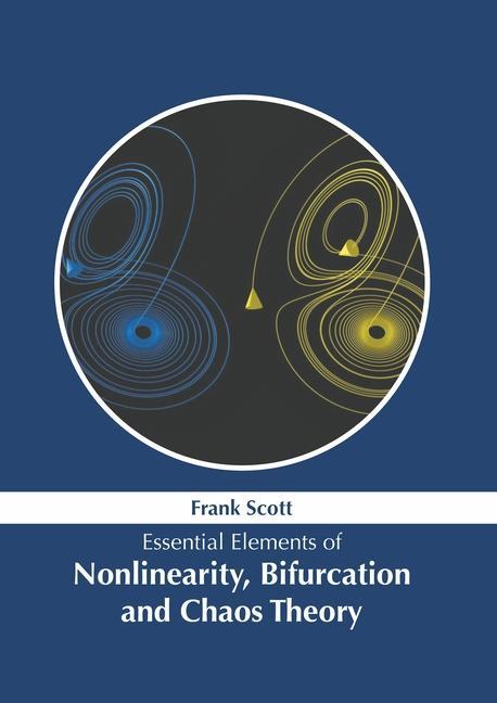 Carte Essential Elements of Nonlinearity, Bifurcation and Chaos Theory 
