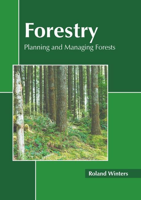 Книга Forestry: Planning and Managing Forests 