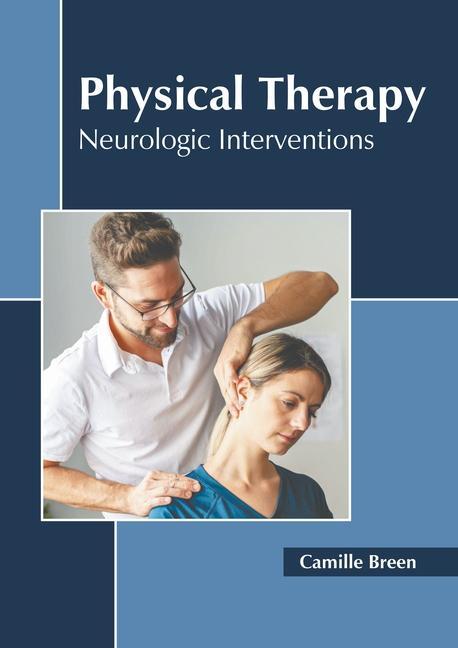 Kniha Physical Therapy: Neurologic Interventions 