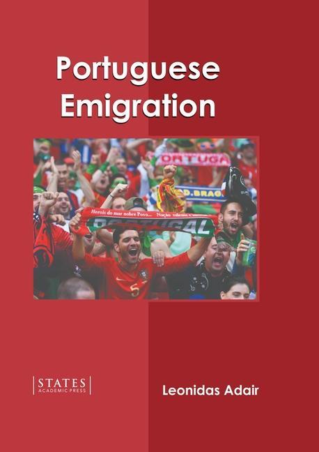 Knjiga Portuguese Emigration Leonidas Adair