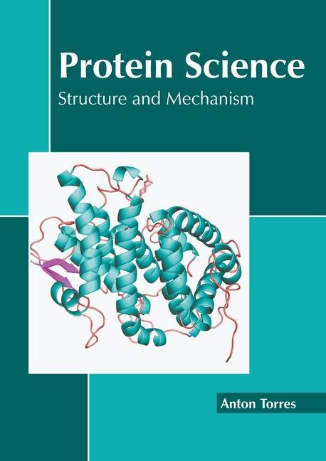 Kniha Protein Science: Structure and Mechanism 