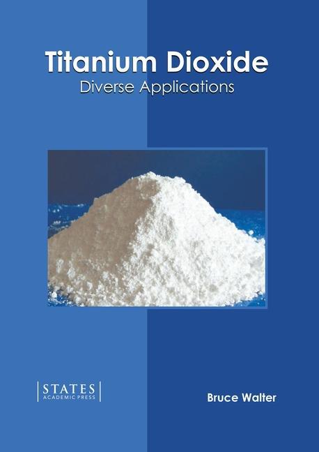 Könyv Titanium Dioxide: Diverse Applications 