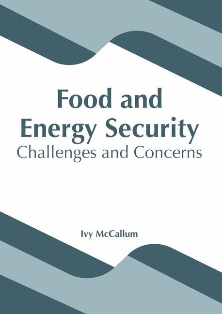Knjiga Food and Energy Security: Challenges and Concerns Ivy McCallum