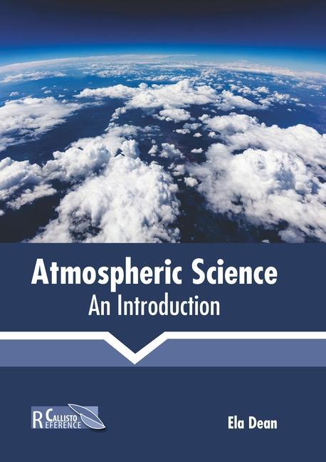Knjiga Atmospheric Science: An Introduction Ela Dean