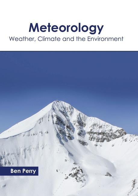 Kniha Meteorology: Weather, Climate and the Environment 