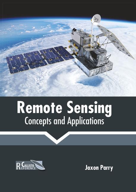 Книга Remote Sensing: Concepts and Applications 