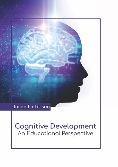 Book Cognitive Development: An Educational Perspective Jason Patterson