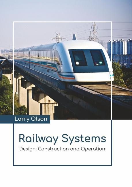 Könyv Railway Systems: Design, Construction and Operation 