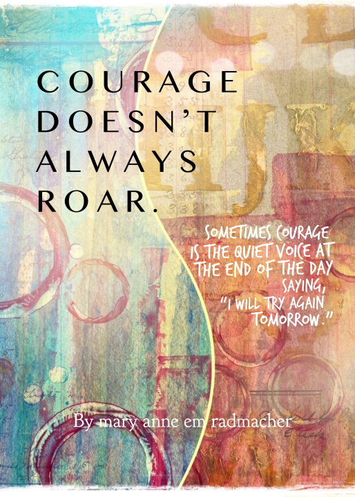 Könyv Courage Doesn't Always Roar 