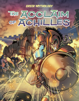 Kniha Greek Mythology: The Acclaim of Achilles 