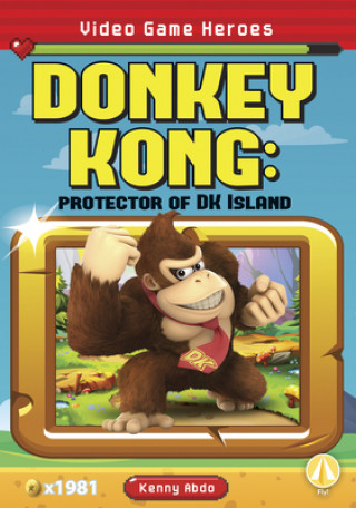 Книга Video Game Heroes: Donkey Kong: Protector of DK Island 