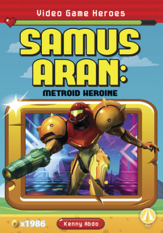 Kniha Video Game Heroes: Samus-Aran: Metroid Heroine 