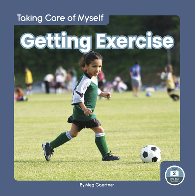 Książka Taking Care of Myself: Getting Exercise Meg Gaertner