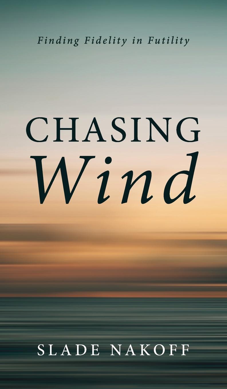 Knjiga Chasing Wind Slade Nakoff