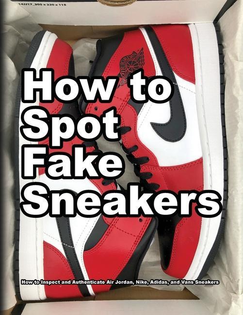 Kniha How To Spot Fake Sneakers Alex Motawi