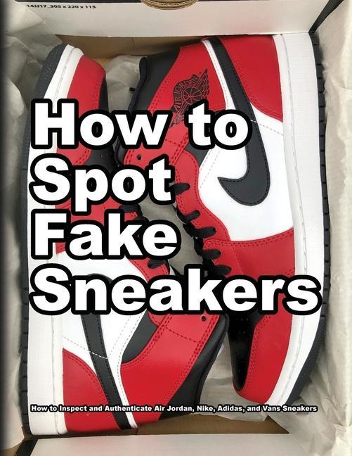 Könyv How To Spot Fake Sneakers Alex Motawi