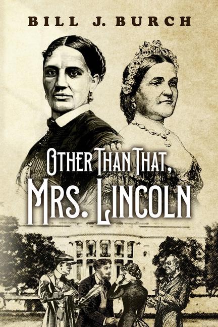 Knjiga Other Than That, Mrs. Lincoln Bill J. Burch
