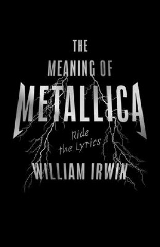 Könyv Meaning Of Metallica 