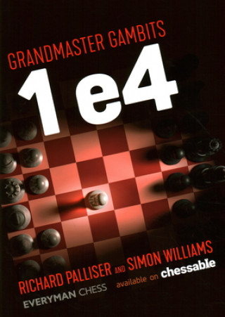 Könyv Grandmaster Gambits: 1 e4 Simon Williams