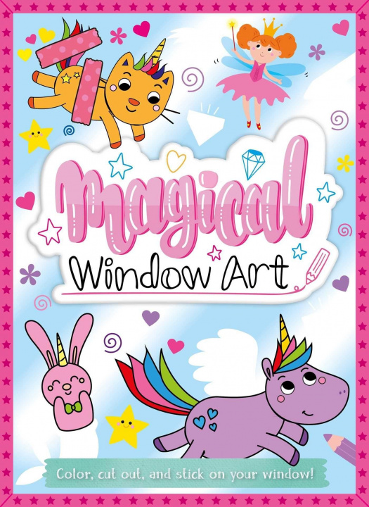 Carte Magical Window Art: Color, Cut, and Stick on Your Window! Isabelle Nicolle