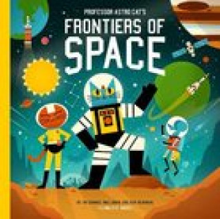 Kniha Professor Astro Cat's Frontiers of Space Dominic Walliman