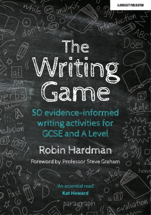 Knjiga Writing Game: 50 Evidence-Informed Writing Activities for GCSE and A Level Robin Hardman