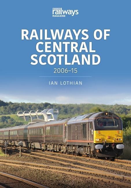 Könyv Railways of Central Scotland: 2006-15 