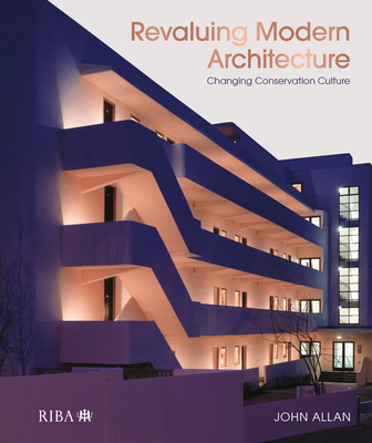 Книга Revaluing Modern Architecture John Allan