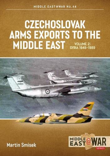 Knjiga Czechoslovak Arms Exports to the Middle East Volume 2 Martin Smisek