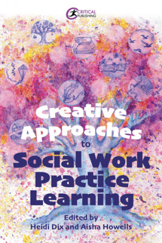 Kniha Creative Approaches to Social Work Practice Learning 