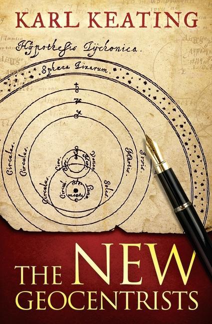 Libro New Geocentrists Karl Keating