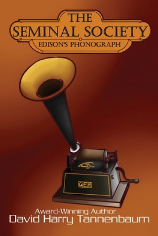 Kniha The Seminal Society: Edison's Phonograph: Edison's Phonograph: Edison's: Edison 