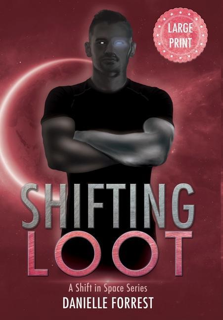 Knjiga Shifting Loot Danielle Forrest