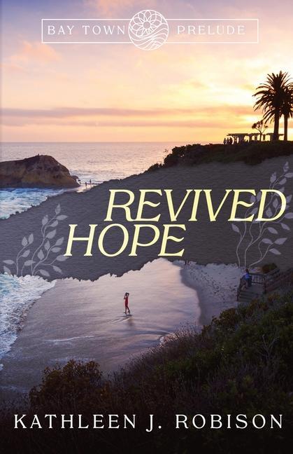 Knjiga Revived Hope Kathleen J. Robison