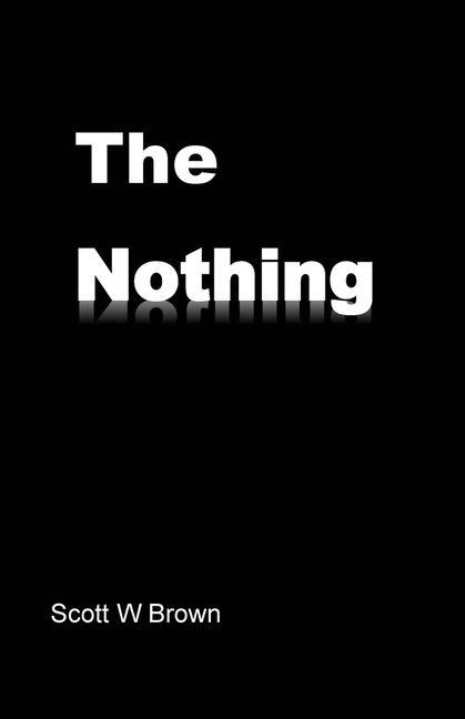 Knjiga Nothing Scott W. Brown