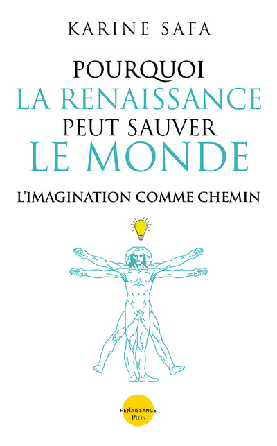 Könyv Pourquoi la Renaissance peut sauver le monde - L'imagination comme chemin Karine Safa