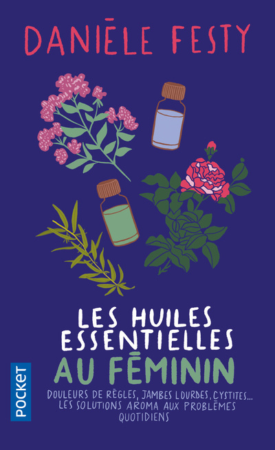 Книга Les Huiles essentielles au féminin Danièle Festy