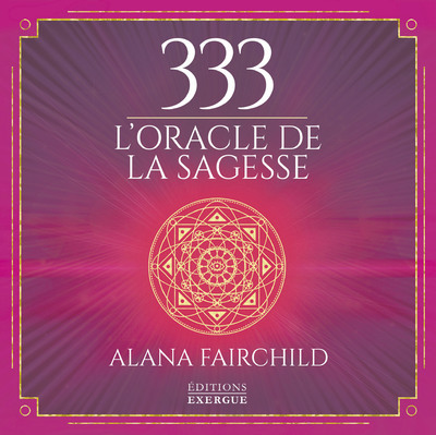 Knjiga 333 L'oracle de la sagesse du coeur Alana Fairchild