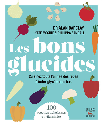 Książka Les bons glucides - Cuisinez toute l'année des repas à index glycémique bas Alan Barclay