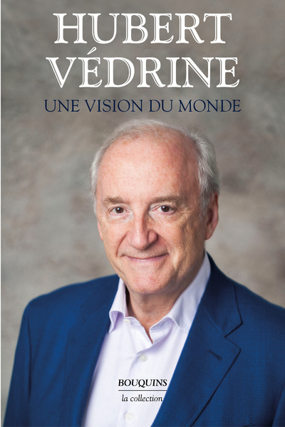 Knjiga Une vision du monde Hubert Vedrine
